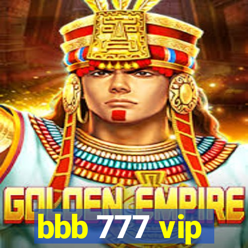 bbb 777 vip